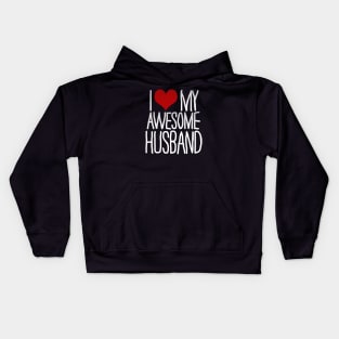 I Love My Awesome Husband Kids Hoodie